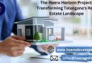 The Heera Horizon Project: Transforming Telangana’s Real Estate Landscape