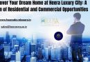 Discover Your Dream Home at Heera Luxury City: A Haven of Residential and Commercial Opportunities