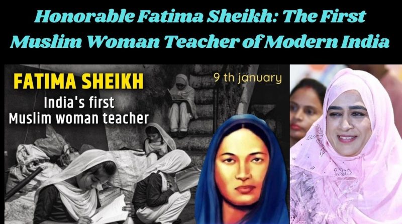 Honorable Fatima Sheikh: The First Muslim Woman Teacher of Modern India